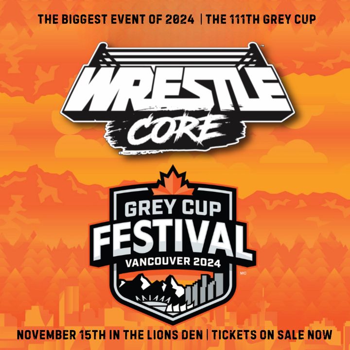 WrestleCore Invades the Grey Cup 2024 poster