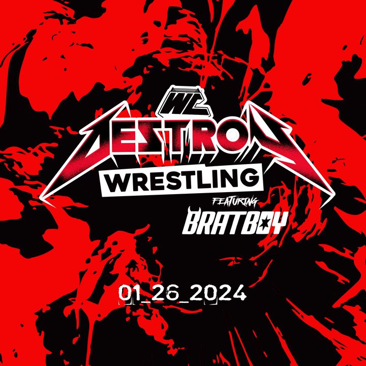 Destroy Wrestling 4! featuring BratBoy poster