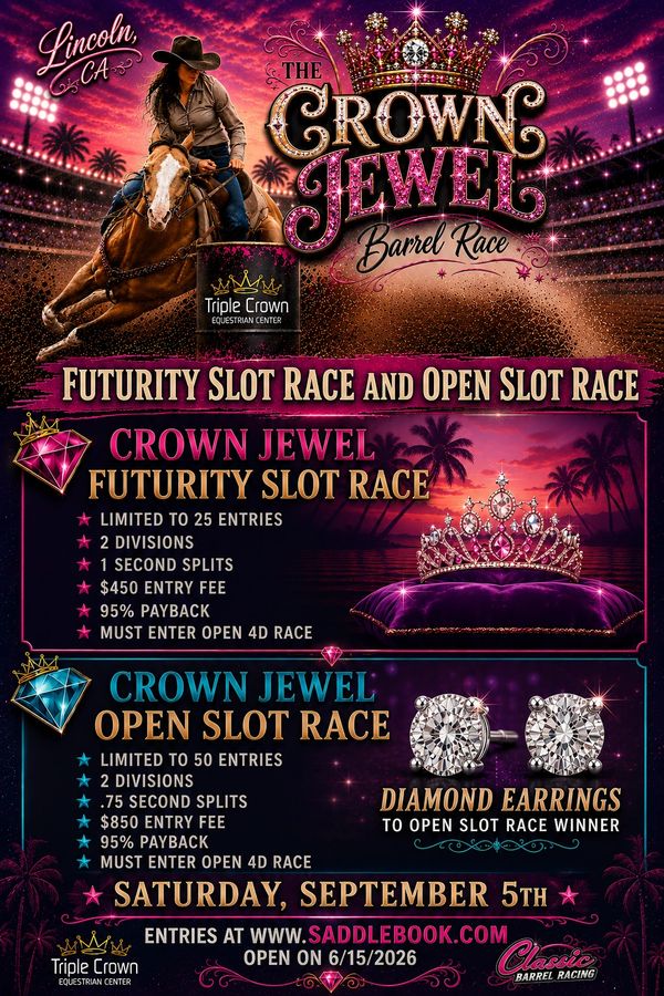 Advertisement for The Crown Jewel Barrel Race event in Lincoln, CA with Futurity and Open Slot Races.