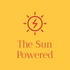 The Sun Powered