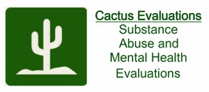 Cactus Substance & Behavioral Evaluations 