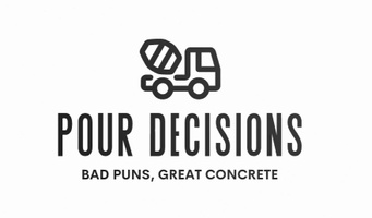 Pour Decisions Concrete
