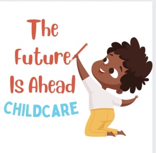 Future Is Ahead Childcare Center