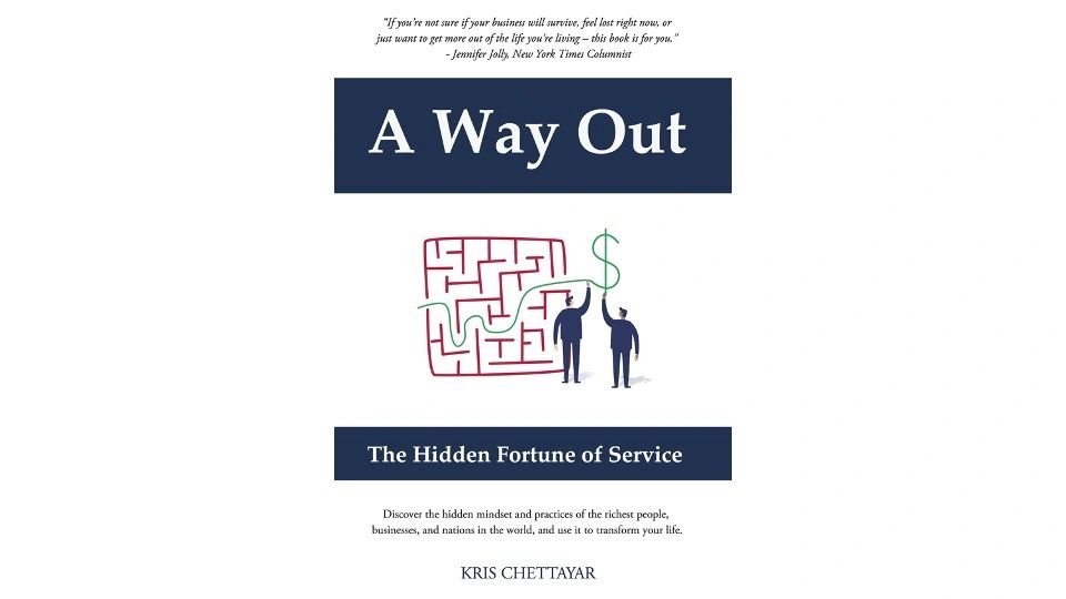 Book cover of 'A Way Out' by Kris Chettayar about hidden fortune of service.