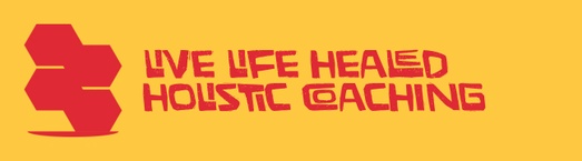 LIVE LIFE HEALED HOLISTIC COACHING services, LLC