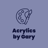 Acrylics by Gary