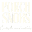 Porch Snobs