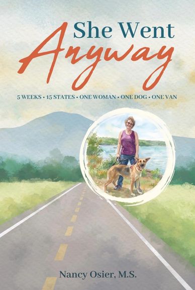 Book cover of 'She Went Anyway' by Nancy Osier featuring a woman and her dog on a road trip.