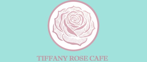 Tiffany Rose Cafe