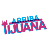 ARRIBA TIJUANA