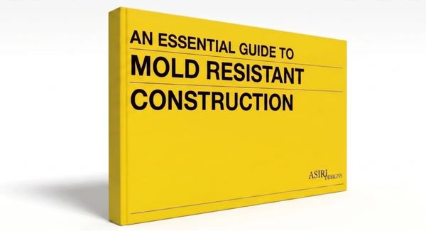 An essential guide to mold resistant construction ebook