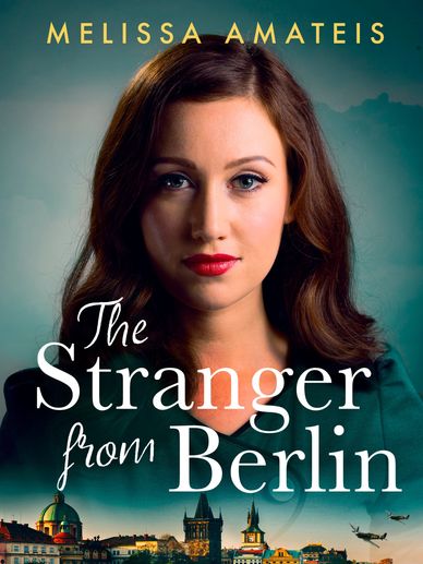 Book cover for "The Stranger from Berlin" by Melissa Amateis.