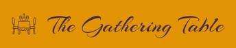 The Gathering Table