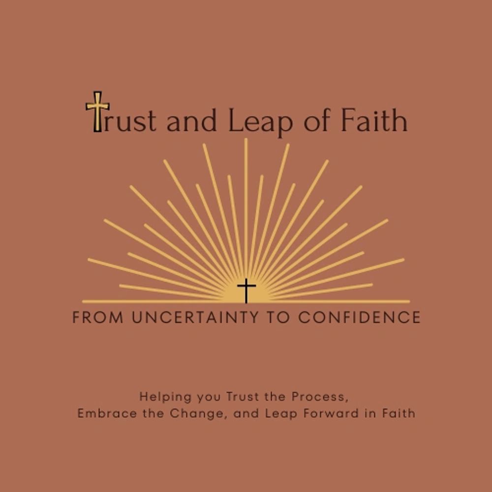 Trust and Leap of Faith inspiring confidence through faith and change.