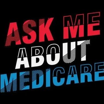 Ask Me About Medicare