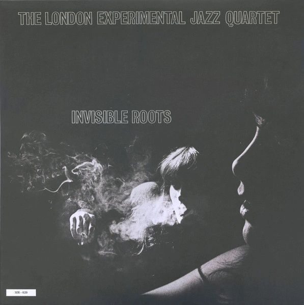 The London Experimental Jazz Quartet Invisible Roots