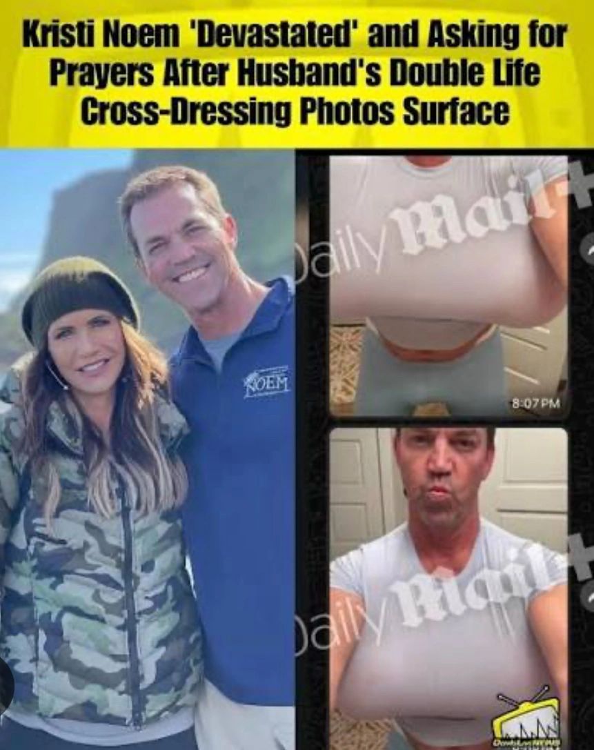 Kristi Noem upset after husband's cross-dressing photos emerge.