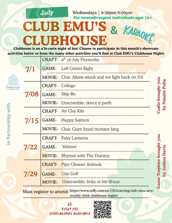 July Wednesdays at Club Emu's Clubhouse for neurodivergent individuals with crafts, games, movies, and karaoke.