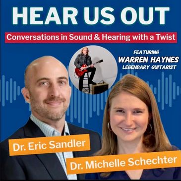 Podcast cover for Hear Us Out featuring Dr. Eric Sandler and Dr. Michelle Schechter.