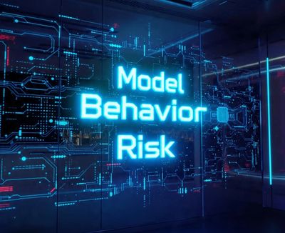 Image that says "Model Behavior Risk" one a high tech blue background