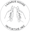 Lazarus House Initiative, Inc.
