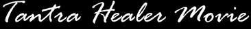 Tantra Healer Movie