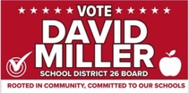 David Miller for D26 School Board