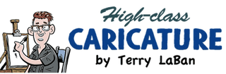 High-Class Caricature 
by Terry LaBan
