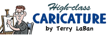 High-Class Caricature 
by Terry LaBan