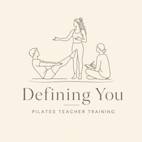 Defining You 
Pilates Teacher Training