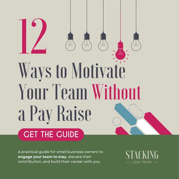 12 Ways to Motivate Your Team Without a Pay Raise