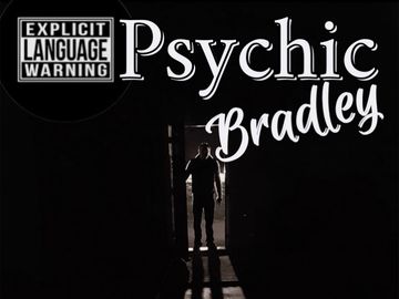 Silhouette of a person in a dark doorway with text warnings and title Psychic Bradley.