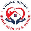 Caring Hands Home Health & Rehab