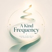 A Kind Frequency
