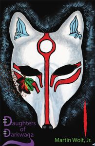 Darkwana, Darkwana Games, Duelists of Darkwana, Daughters of Darkwana, Martin Wolt