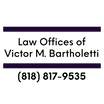 Law Offices of 
Victor M. Bartholetti
818-817-9535