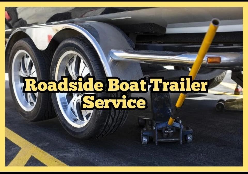 Boat Trailer Roadside Assistance in The Florida Panhandle. Roadside 911 Now. 