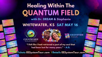 Healing workshop in Whitewater, KS with Dr. Dream and Stephanie on May 16.