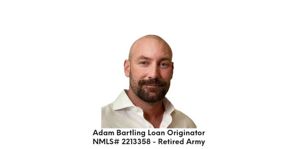 Adam Bartling Loan Originator - Retired Army