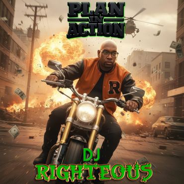 Man on motorcycle with explosions and helicopter, text 'Plan in Action' and 'DJ Righteous'.
