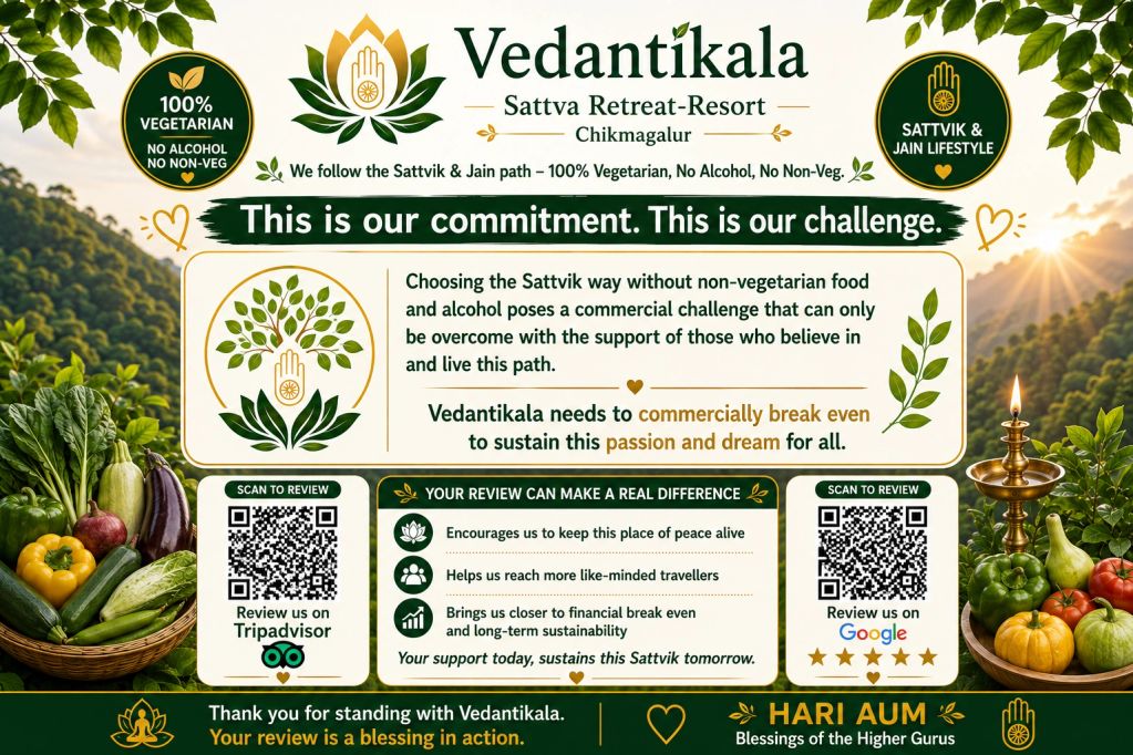 Vedantikala Sattva Retreat-Resort promotes a 100% vegetarian, alcohol-free Sattvik and Jain lifestyle commitment.
