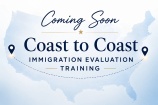 Coast to Coast Immigration Evaluation Training 