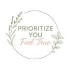Prioritize You Feel True