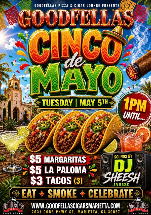 Goodfellas Cinco de Mayo celebration with tacos, drinks, and DJ Sheesh on May 5th.