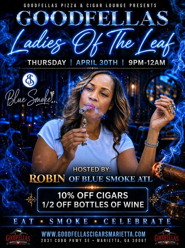 Event flyer for Goodfellas Ladies Of The Leaf cigar night hosted by Robin.