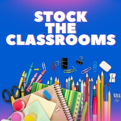 Colorful school supplies arranged under a bold 'Stock the Classrooms' message.