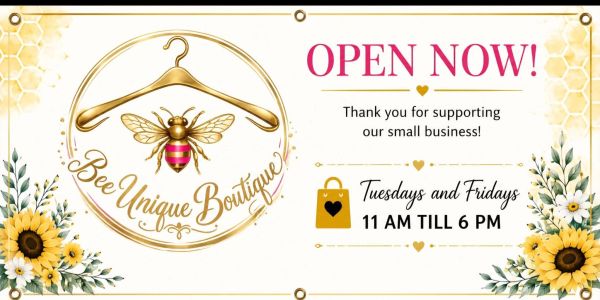Announcement for Bee Unique Boutique now open on Tuesdays and Fridays.