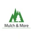 Mulch & More