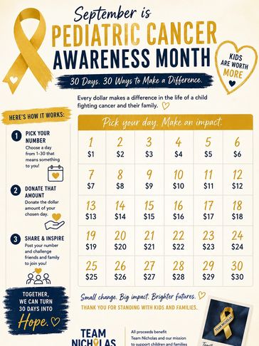 September is Pediatric Cancer Awareness Month with a daily donation calendar.