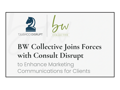 Press Release - BW Collective Joins Forces with Consult Disrupt